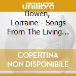 Bowen, Lorraine - Songs From The Living Room cd musicale di Lorraine Bowen