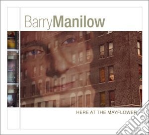 Barry Manilow - Here At The Mayflower cd musicale di Barry Manilow