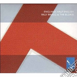 Billy Bragg - England, Half English cd musicale di BRAGG BILLY AND THE BLOKES
