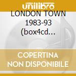 LONDON TOWN 1983-93 (box4cd remast.) cd