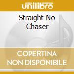 Straight No Chaser cd musicale di Thelonious Monk