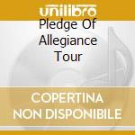 Pledge Of Allegiance Tour cd