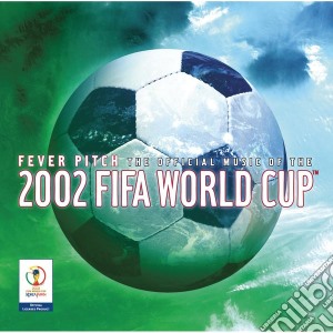 The Official Album Of The 2002 Fifa World Cup cd musicale