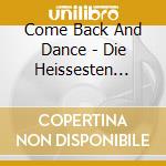 Come Back And Dance - Die Heissesten Dance-covers Der 70-90 cd