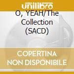O, YEAH/The Collection (SACD) cd