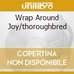Wrap Around Joy/thoroughbred cd musicale di KING CAROLE