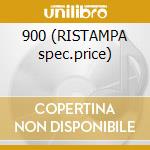900 (RISTAMPA spec.price)