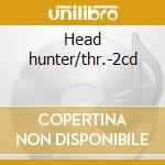 Head hunter/thr.-2cd cd musicale di Herbie Hancock