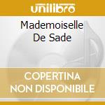 Mademoiselle De Sade cd