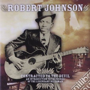 Robert Johnson - Contracted To The Devil cd musicale di Robert Johnson