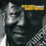Muddy Waters - Blue Skies / The Best Of cd
