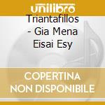 Triantafillos - Gia Mena Eisai Esy cd musicale di Triantafillos