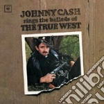 Johnny Cash - Sings The Ballads Of The True West cd