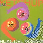 Las Ketchup - Hijas Del Tomate cd