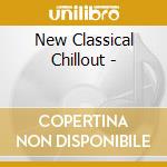 New Classical Chillout - cd