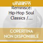 Reminisce: Hip-Hop Soul Classics / Various (2 Cd) cd