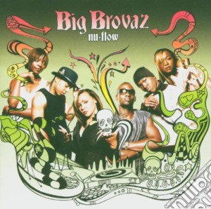 Big Brovaz - Nu Flow cd musicale di Big Brovaz