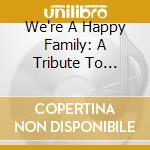 We're A Happy Family: A Tribute To Ramones cd musicale di ARTISTI VARI