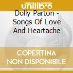 Dolly Parton - Songs Of Love And Heartache cd