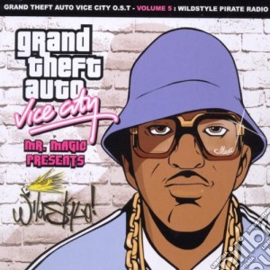 Grand Theft Auto Vice City Vol 5: Wildstyle Pirate Radio / O.S.T. cd musicale di GRAND THEFT AUTO