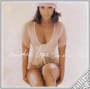 Jennifer Lopez - This Is Me... Then cd musicale di Jennifer Lopez