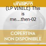 (LP VINILE) This is me...then-02 cd