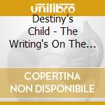Destiny's Child - The Writing's On The Wall / The Platinum's On The Wall (Cd+Dvd) cd musicale di Child Destiny's