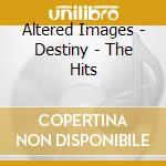 Altered Images - Destiny - The Hits cd