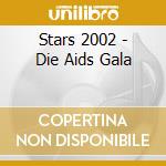 Stars 2002 - Die Aids Gala cd