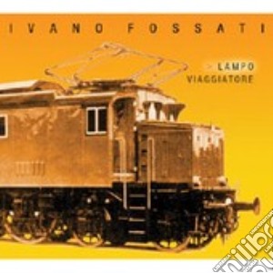 Lampo Viaggiatore cd musicale di Ivano Fossati