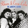 Andrews Sisters (The) - Rhum And Coca Cola cd