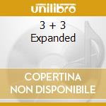 3 + 3 Expanded cd
