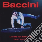Francesco Baccini - La Notte Non Dormo Mai Live Tour 2002 cd