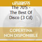 The 70'S - The Best Of Disco (3 Cd) cd