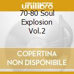 70-80 Soul Explosion Vol.2 cd