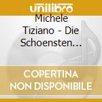Michele Tiziano - Die Schoensten Opernarien