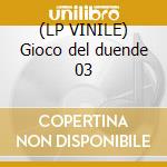(LP VINILE) Gioco del duende 03 cd