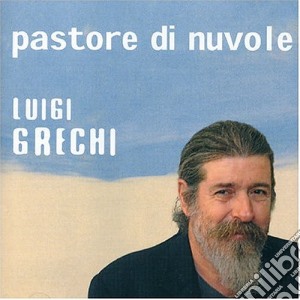 Luigi Grechi - Pastore Di Nuvole cd musicale di Luigi Grechi