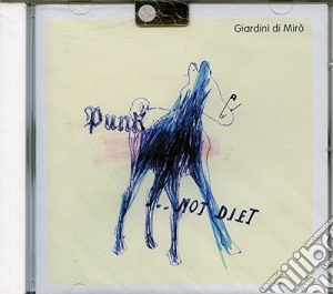Giardini Di Miro - Punk...Not Diet cd musicale di GIARDINI DI MIRO'