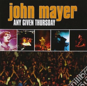 John Mayer - Any Given Thursday (2 Cd) cd musicale di MAYER JOHN