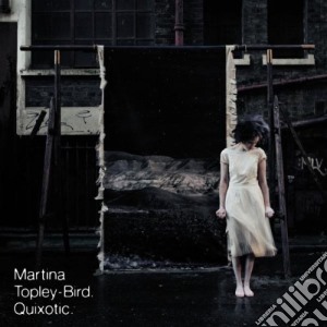 Martina Topley-Bird - Quixotic cd musicale di TOPLEY BIRD MARTINA