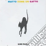 Gino Paoli - Matto Come Un Gatto cd