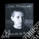 John Mellencamp - Trouble No More cd