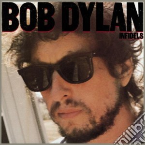 Bob Dylan - Infidels cd musicale di Bob Dylan