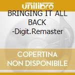 BRINGING IT ALL BACK -Digit.Remaster cd