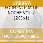 FORMENTERA DE NOCHE VOL.2 (2CDx1) cd