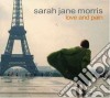 Sarah Jane Morris - Love And Pain cd musicale di MORRIS SARAH JANE