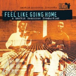 Feel Like Going Home / O.S.T. cd musicale di Colonna Sonora