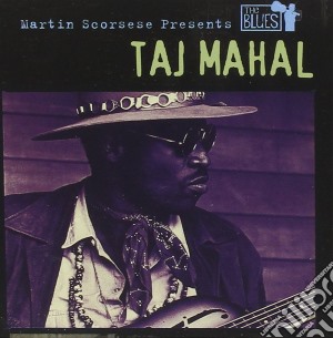 Taj Mahal - Martin Scorsese Presents The Blues cd musicale di Taj Mahal