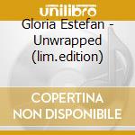Gloria Estefan - Unwrapped (lim.edition) cd